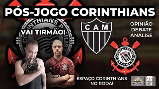 CORINTHIANS VENCE GALO DE VIRADA NO MINEIRÃO | PÓS JOGO GALO X CORINTHIANS