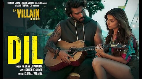 Dil (Lyrical) |Ek Villain Returns| John,Disha