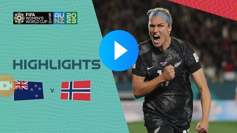 New Zealand v Norway | Group A | FIFA Women's World Cup Australia & New Zealand 2023™ | Highlights