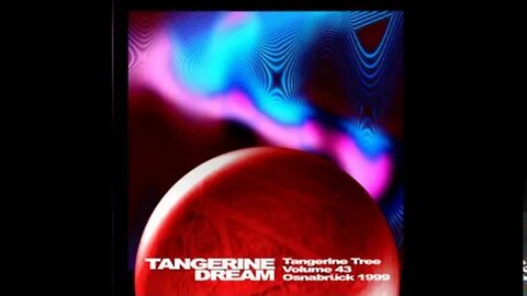 Tangerine Tree Volume 43: Part 1 Osnabrück 1999 Tangerine Dream FLAC