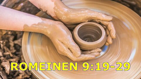 Romeinen 9:19-29 Wie is de mens om God rekenschap te vragen? Preek door Wilfred Starrenburg