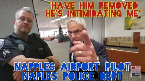 Pilot Tries To Get Me Removed From Airport. Owned. Naples Police Admit They Violates Rights. Florida