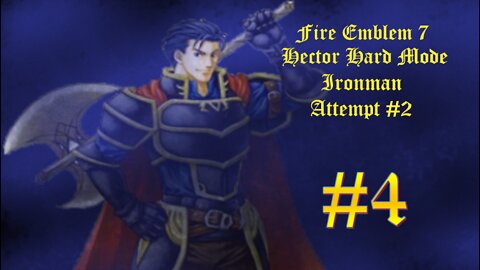 Fire Emblem 7 HHM Ironman Attempt #2 - Part 4: Thievery!