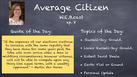 9-1-21 ### Average Citizen W.E.B.cast Episode 8