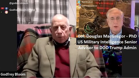 Col MacGregor and Godfrey Bloom: Russia Ukraine, The TRUTH You Are Not Being Told!