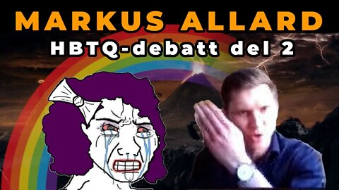 Allard & den gråtande liberalen (HBTQ-debatt, del 2)