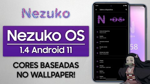 Nezuko OS ROM v1.4 | Android 11 | MUITA VELOCIDADE E CORES BASEADAS NO WALLPAPER!