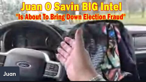 Juan O Savin BIG Intel Mar 11: "Reveals Tina Peters Is About To Bring Down Election Fraud"