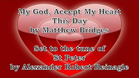 My God Accept My Heart This Day (St Peter)