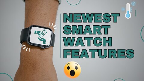 HIDDEN WORLD OF SMARTWATCH FEATURES