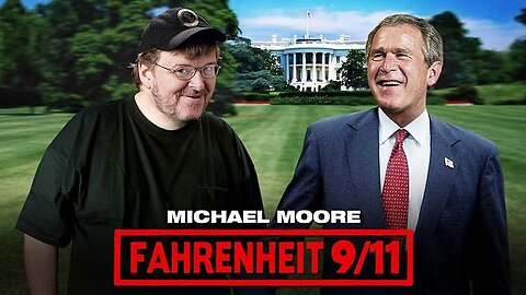 Fahrenheit 9/11 (2004 Full Documentary) | Michael Moore's Documentary on the Bush Administration and Their Infamous Inside Job 🛩💥🏢🏢🔥 #TruthIsNotLeftOrRight