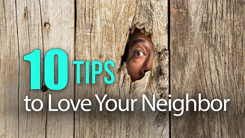 Sabbath Live Feed May 2, 2020, 10 Tips to Love Your Neighbor