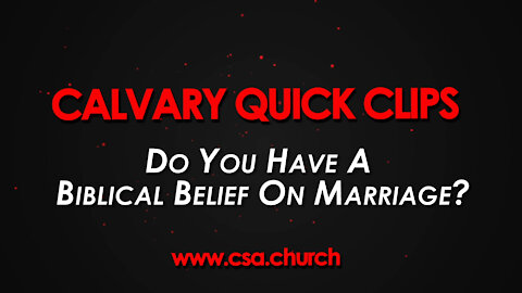 Do You Have A Biblical Belief On Marriage?