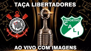 CORINTHIANS X DEPORTIVO CALI | LIBERTADORES 2022 | AO VIVO E COM IMAGENS 13/04/2022