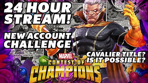 24 Hour Stream | New Account Challenge Speed Run | Cav Push? | Marvel Contest Of Champions