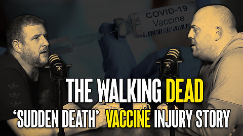 The Walking Dead - 'Sudden Death' Vaccine Story - A true account by Dean Grant