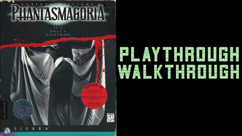 Phantasmagoria - Playthrough/Walkthrough