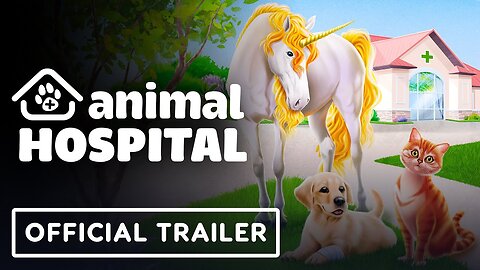 Animal Hospital - Official Launch Trailer