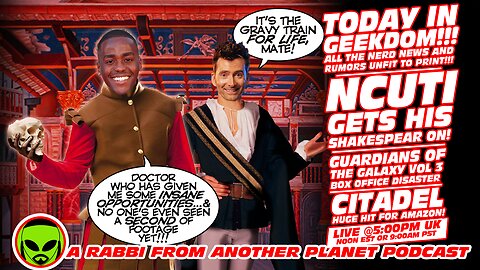 LIVE@5: Doctor Who - Ncuti Gets His Shakespeare On!!! Guardians of the Galaxy DISASTER!!!