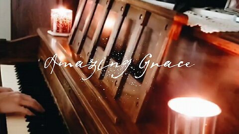 Amazing Grace - #MusicMonday