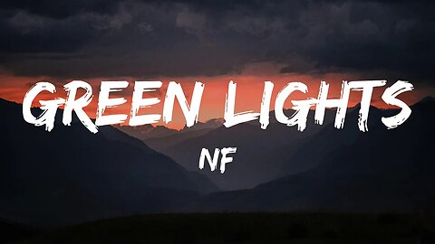 NF - Green Lights (Lyrics)