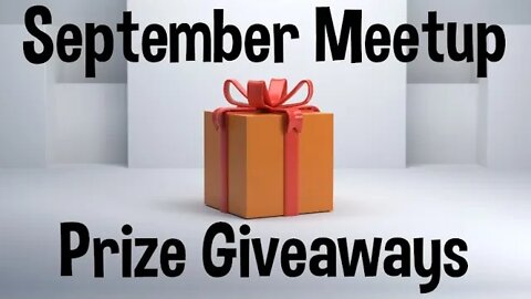 September Meetup & Prize Giveaways