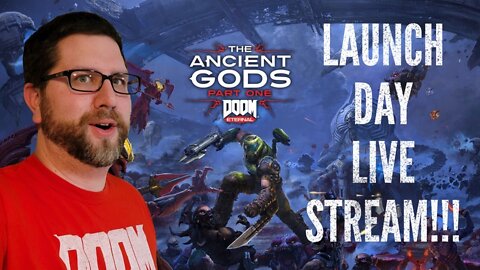 Doom Eternal: The Ancient Gods, Launch Day Live Stream!!!