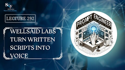 292. Wellsaid Labs Turn Written Scripts Into Voice | Skyhighes | Prompt Engineering