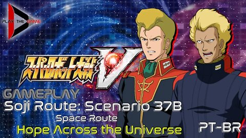 Super Robot Wars V: Stage 37B: Hope Across the Universe (Space Route) (Souji Route)[PT-BR][Gameplay]