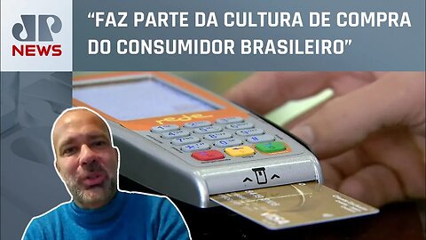 Brasileiros saem em defesa do parcelamento do cartão de crédito; especialista analisa