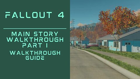 Fallout 4 | Main Story & Companions Walkthrough | Part I