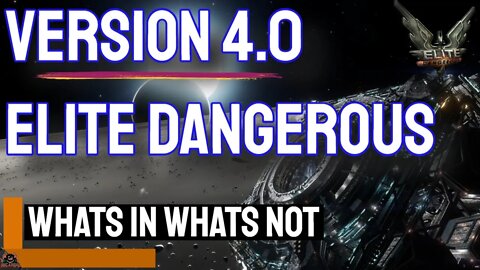 Elite Dangerous Version 4 Release // What's in what's not