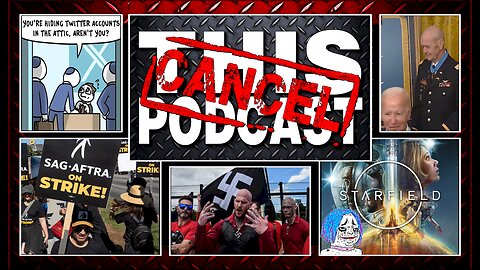 S04E27: Starfield MINEFIELD, Feds Cosplay as Nazis, SAG-AFTRA, ADL takes an L, Biden Disses Veterans