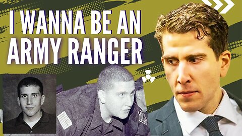 Bryan Kohberger's Army Ranger Dream