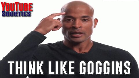 THINK LIKE GOGGINS - DAVID GOGGINS #shorts