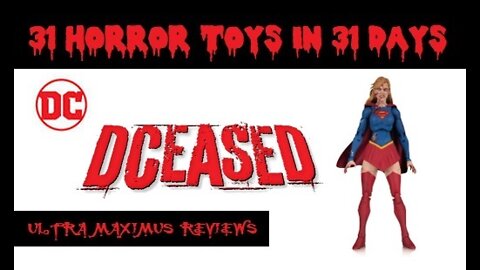 🎃 DCeased Supergirl | DC Direct | 31 Horror Toys in 31 Days