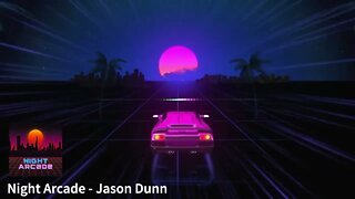 Night Arcade - Jason Dunn || Synthwave Music Video