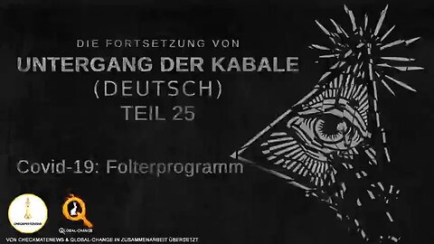 Untergang der Kabale 2: Teil 25 - Covid 19: Folterprogramm. Deutsche Fassung