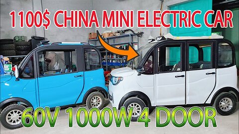 Unbox 1100$ China Mini Electric Car 4 Door 60v 1000W 67Ah