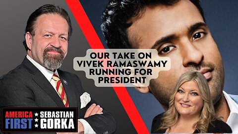 Our take on Vivek Ramaswamy running for President. Jennifer Horn with Sebastian Gorka