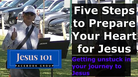 Jesus 101- Five Steps to Preparing Your Heart for Jesus