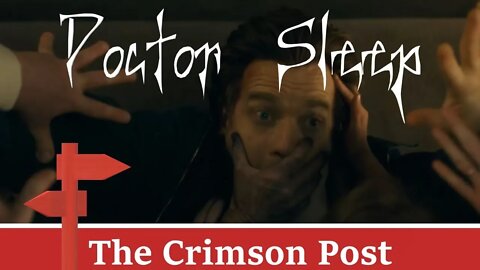 The Crimson Post Episode 5: Doctor Sleep