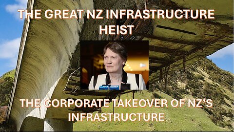 The Great NZ Infrastructure Heist