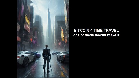 Bitcoin XOR Time travel. Can't have both.