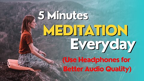 5-Minute Meditation for Inner Calm and Relaxation (Headphones Recommended)