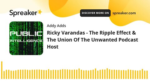 Ricky Varandas - The Ripple Effect & The Union Of The Unwanted Podcast Host