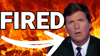 Tucker Carlson FIRED from Fox News