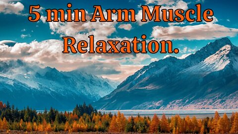 5 min Arm Muscle Relaxation Meditation