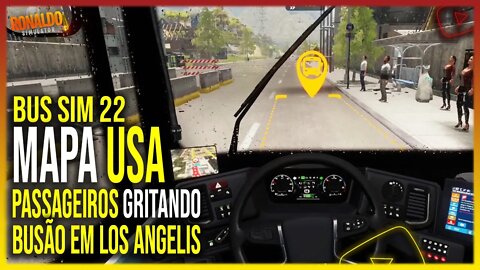 ▶️BUS SIM 22 -OS PASSAGEIROS ESTÃO LOUCOS - MAPA LOS ANGELIS ESTADOS UNIDOS