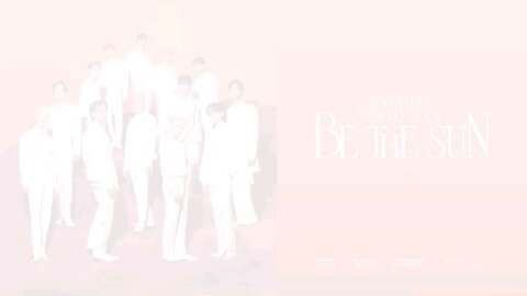 SEVENTEEN WORLD TOUR [BE THE SUN] - SEOUL Online Live Streaming